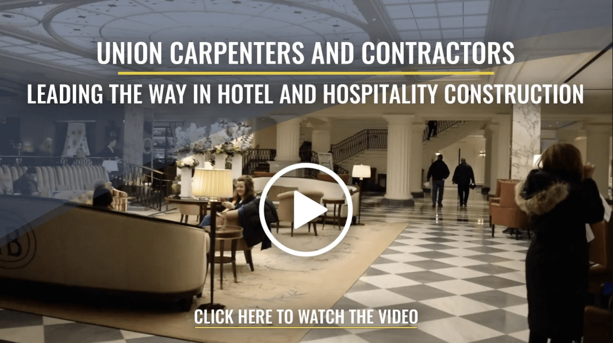 Union Carpenters and Contractors - Leading the way in hotel and hospitality construction